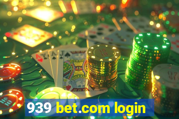 939 bet.com login